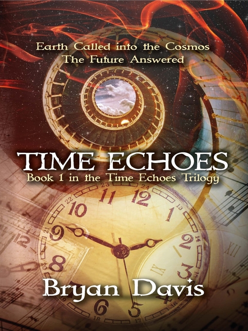 Title details for Time Echoes by Bryan Davis - Available